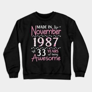 Mother Sister Wife Daughter Made In November 1987 Happy Birthday 33 Years Of Being Awesome To Me You Crewneck Sweatshirt